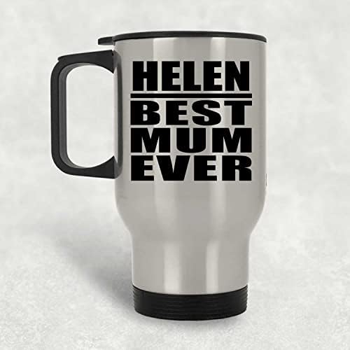 Designsify Helen най-Добрата майка На света, Сребърен Пътна Чаша 14 грама, на Изолиран Чаша от Неръждаема Стомана, Подаръци за Рожден Ден, Годишнина, Коледа, Деня на Бащи и Ма?