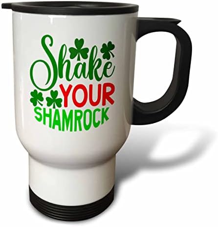 3dRose Смешни Shake Your Shamrock на Деня на Св. Патрик, 3dramm Чаши за пътуване (tm_355793_1)