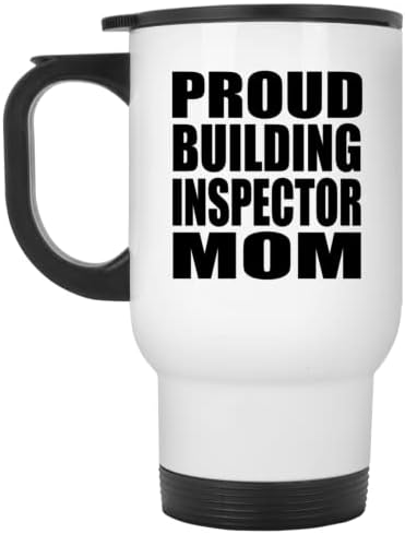Designsify Proud Building Инспектор на Мама, Бялата Пътна Чаша 14 грама, на Чаша с Изолация от Неръждаема Стомана,