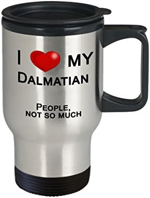Далматинские неща са Аз обичам Своите Далматините, а не на Хората - Далматинская Туристическа чаша