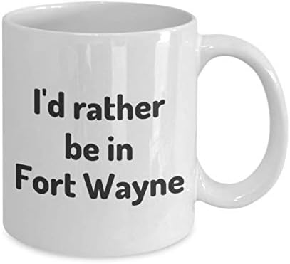 Аз бих Предпочел Да е В Форт Уэйне, Чаша Чай, Подарък За Пътник, Колега, Приятел, Чаша за пътуване в Индиана,